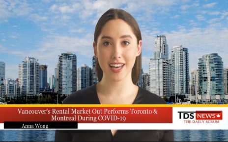 Vancouver's Rental Market Out Performs Toronto & Montreal During COVID-19