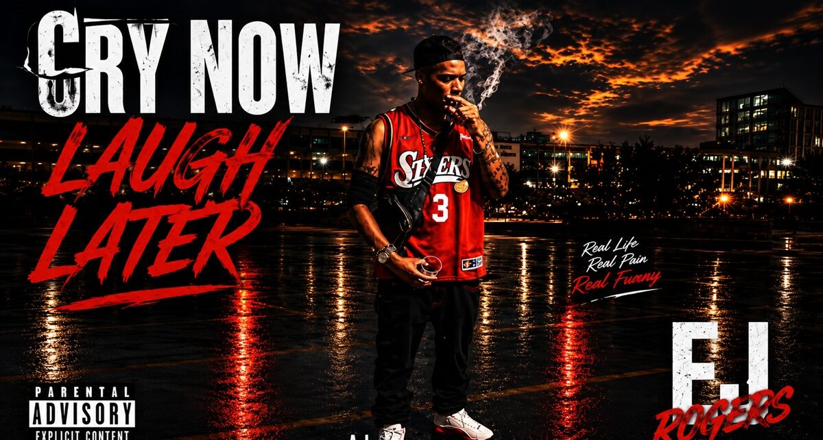 Cry Now Laugh Later: The Best Soul, Hip Hop & R&B Album of 2026 Has Officially Arrived 88 ej-Rogers.jpg